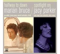 Marian Bruce / Jacy Parker - Halfway To Dawn + Spotlight On Jacy Parker (2 LPs on 1 CD)