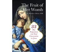 Marian Consecration: 33-Day Preparation for Total Consecration to Jesus