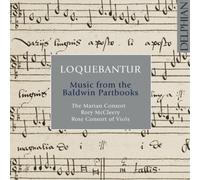 Marian Consort Loquebantur: Music from the Baldwin Partbooks (CD) Album