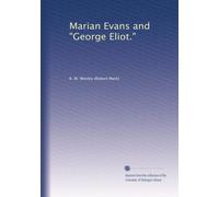 Marian Evans and "George Eliot."
