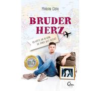 Marian Grau Bruderherz: Ich hätte dir so gern die ganze Welt gezei (Tapa blanda)
