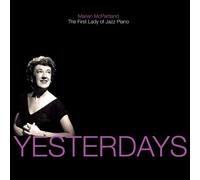 Marian Mcpartland - Yesterdays: Marian Mcpartland - First Lady of Jazz