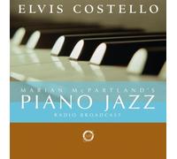 Marian McPartland's Piano Jazz Radio Broadcast by Elvis Costello / Marian McPartland (2005-07-12)
