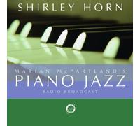 Marian McPartland's Piano Jazz Radio Broadcast by Shirley Horn (2006-02-28)
