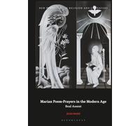 Marian Poem-Prayers in the Modern Age: Real Assent (New Directions in Religion and Literature)