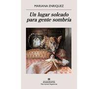 Mariana Enrique Un Lugar Soleado Para Gente Somb (Tapa blanda) (Importación USA)