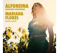 Mariana Flores / Quito Gato - Alfonsina : Canciones Argentinas