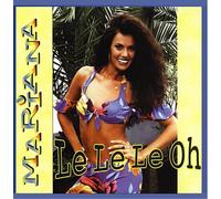 Mariana - Le Le Le Oh