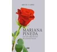 Mariana Pineda. En Los Archivos Eclesiásticos
