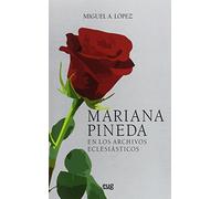 MARIANA PINEDA EN LOS ARCHIVOS ECLESIÁSTICOS (SIN COLECCION)