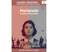 Marianela - Benito Pérez Galdós: Bilingual Parallel Text (Spanish - English) | Spanish Graded Reader (Level A2-B1 - CEFR) (Learn Spanish - Literary Classics)