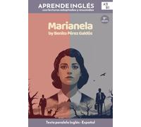 Marianela - Benito Pérez Galdós: Texto paralelo bilingüe (Inglés - Español) | Lectura graduada en inglés (Level A2-B1 - MCER) (Aprende inglés- Literatura clásica)