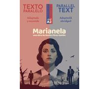Marianela: Edición Bilingüe Paralela (Español - Inglés): Benito Pérez Galdós. Spanish Graded Reader, adapted and abridged for Level A2 (CEFR) (Parallel Texts in Spanish · Level A2)
