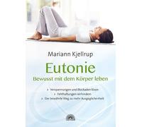 Mariann Kjellru Eutonie - Bewusst mit dem Körper leben: Verspannun (Tapa blanda)