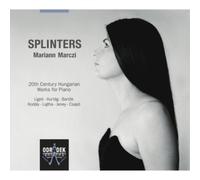 Mariann Marczi Splinters: Works for Piano By Bartok, Kodaly, Kurtag, Ligeti (CD)