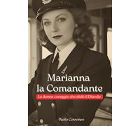 Marianna la Comandante: La donna coraggio che sfidò il Diavolo