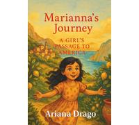 Marianna's Journey: A Girls Passage to America (Trunk Tales)