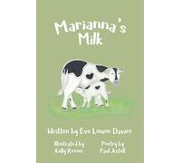 Marianna's Milk: A Story of Motherhood, Milk and a Dairy Farm That Changed Forever