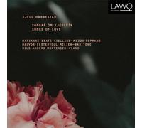 Marianne Beate Kielland, Halvor F. Melien, Nils A. Mortensen – Kjell Habbestad: Songs of Love – Lawo