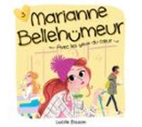 Marianne Bellehumeur: Tome 3 - Avec Les Yeux Du Coeur (audiolibro)