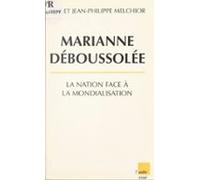 Marianne Déboussolée : La Nation Face À La Mondialisation (ebook)