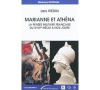 Marianne et Athéna: La pensée militaire française du XVIIIe siècle à nos jours