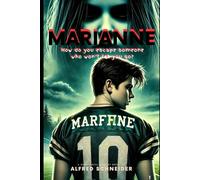 Marianne: How do you escape someone who won't let you go?