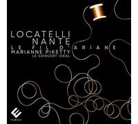 Marianne Piketty, le Concert Idéal - Locatelli, Nante: le Fil d'Ariane