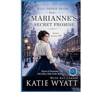 Marianne’s Secret Promise: Clean Christian Historical Western Romance (Hearts of Montana: McCaffrey Mail-Order Brides)