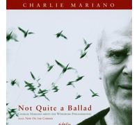 Mariano Charlie - Not Quite A Ballad CD