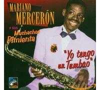 Mariano Merceron y Sus Muchachos - Yo Tengo Un Tumbao (1940-46)