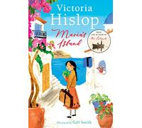 Maria's Island: From Victoria Hislop, international bestselling author of THE ISLAND - a powerful, beautifully illustrated full colour story for young ... courage, compassion, shame and difference