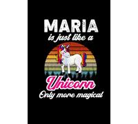 Maria's Magical Unicorn Diary: A Cute Rainbow Journal for Girls Named Maria Who Love Unicorns and Dream Big!