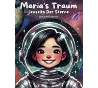 Maria's Traum Jenseits Der Sterne: Maria's Dream Beyond The Stars