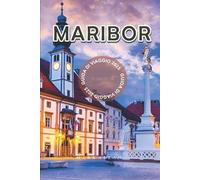 Maribor Guida di Viaggio 2025: Scoprite la gemma nascosta della Slovenia con i suoi splendidi vigneti, il fascino storico e i consigli degli esperti per un'indimenticabile vacanza in Europa