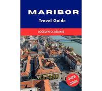 Maribor Travel Guide 2025-2026: Explore Maribor Slovenia’s Cultural Heart, Unveiling Top Sights, Local Secrets, and Unforgettable Experiences