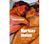 Maricas malas: Construir un futuro colectivo desde la disidencia (Contemporánea)