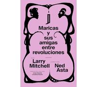 Maricas y sus amigas entre revoluciones: 14 (El origen del mundo)