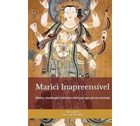 Marīcī Inapreensível: Treino de Proteção, Clareza e Limites para a Vida Moderna: Mantra, visualização e estrutura ritual para agir sem ser arrastado (Doutrinas e Práticas do Budismo)