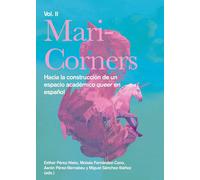 MariCorners Vol. II: Hacia la construcción de un espacio académico queer en españ (COLECCION G)