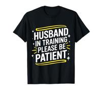 Marido Marido En Entrenamiento Por Favor Sea Paciente Camiseta