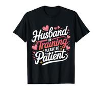 Marido Marido En Entrenamiento Por Favor Sea Paciente Camiseta