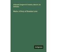 Marie. A Story of Russian Love