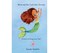 Marie and her Curly Hair Journey: A book on loving your hair! (Marie Journeys)