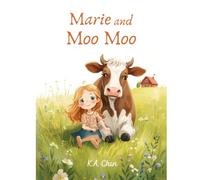 Marie and Moo Moo: A Story of Friendship and Love / En berättelse om vänskap och kärlek