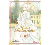 Marie-Antoinette: La jeunesse d'une reine