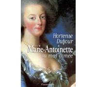 Marie-antoinette La Mal-aimée (ebook)