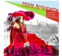 Compilation - Marie Antoinette : Reine De France (1755-1793)