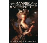 Marie Antoinette: The Scapegoat Queen [USA] [DVD]