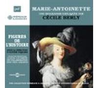 Marie-antoinette. Une Biographie Expliquée (audiolibro)